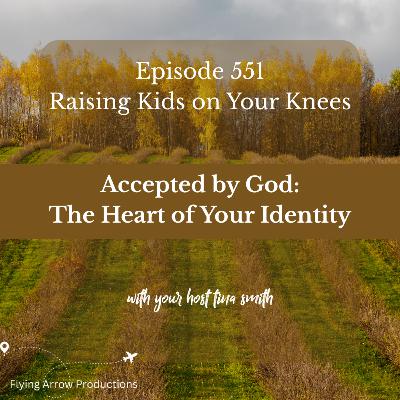 Accepted by God: The Heart of Your Identity