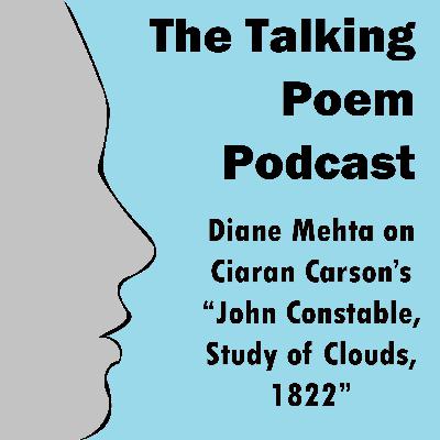 Diane Mehta on Ciaran Carson's "John Constable, Study of Clouds, 1822" Diane Mehta on Ciaran Carson's "John Constable, Study of Clouds, 1822"