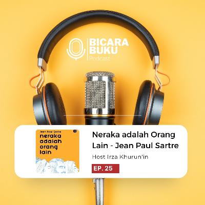 Neraka adalah Orang Lain-Eksistensialisme Sartre