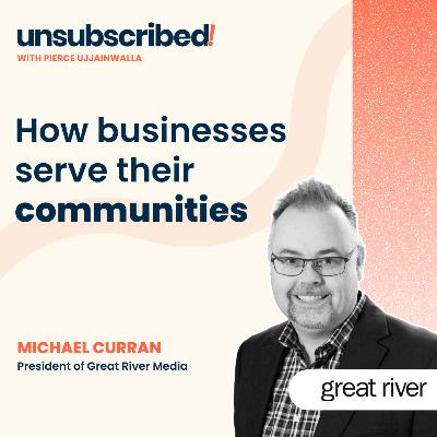 #36 How businesses serve their communities ft. Michael Curran
