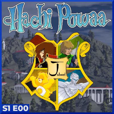 Hachi Powaa - S1 E00 : Prologue