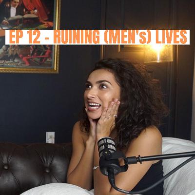RUINING MEN's LIVES | Ep 12 feat. Tanya Yvonne RUINING MEN's LIVES | Ep 12 feat. Tanya Yvonne