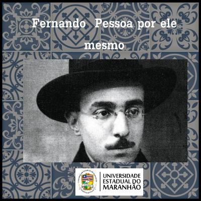 Fernando Pessoa por ele mesmo II "O amor"
