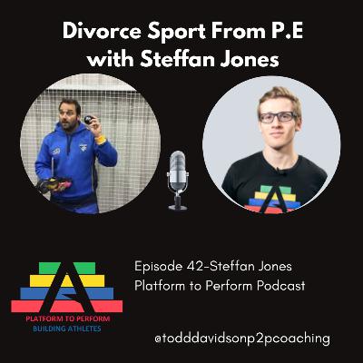 Episode 42-Divorce Sport from P.E with Steffan Jones