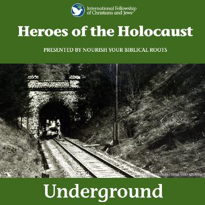 Heroes of the Holocaust: Underground Heroes of the Holocaust: Underground