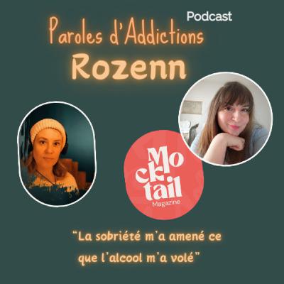 Rozenn : "La sobriété m'a amené ce que l'alcool m'a volé"