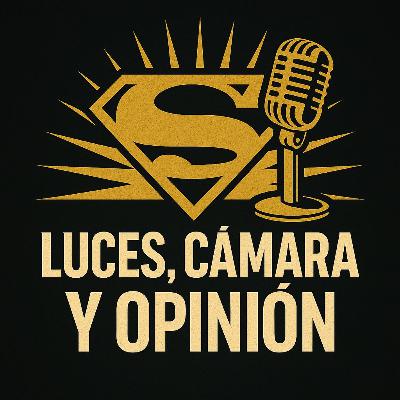 E4 | T1: Superman 2025: ¿el inicio de una era… o el fin del mito? E4 | T1: Superman 2025: ¿el inicio de una era… o el fin del mito?
