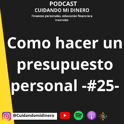 Como hacer un presupuesto personal -#25- Como hacer un presupuesto personal -#25-