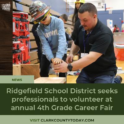 Ridgefield School District seeks professionals to volunteer at annual 4th Grade Career Fair Ridgefield School District seeks professionals to volunteer at annual 4th Grade Career Fair