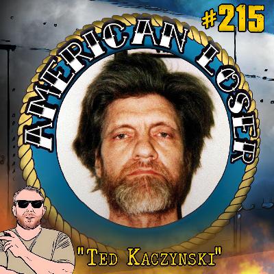 Epsiode 215 l Ted Kaczynski: From Young Prodigy to One of Most Feared in History