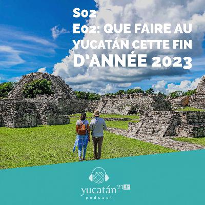 Que faire au Yucatan cette fin d'annee 2023?