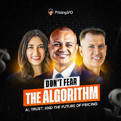 Don’t Fear the Algorithm: AI, Trust, and the Future of Pricing Don’t Fear the Algorithm: AI, Trust, and the Future of Pricing