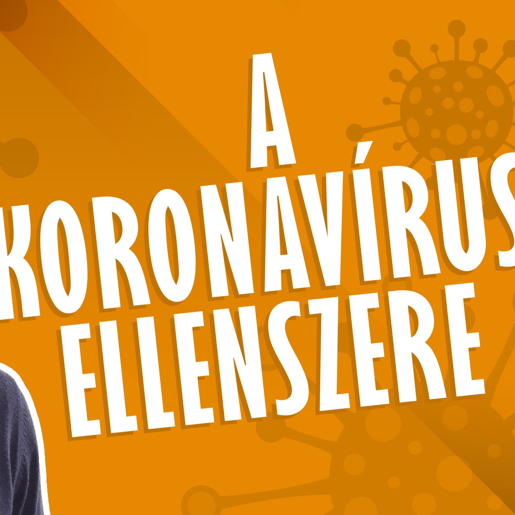 244: Van ellenszer a koronavírusra! episode artwork