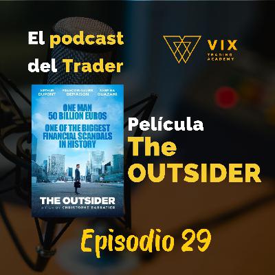 El Podcast del Trader Episodio 29 Película LOUTSIDER
