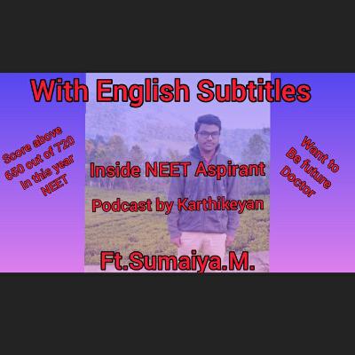 Inside NEET Aspirant | Ft.Sumaiya | Karthikeyan podcast | Karthikeyan podtube Inside NEET Aspirant | Ft.Sumaiya | Karthikeyan podcast | Karthikeyan podtube