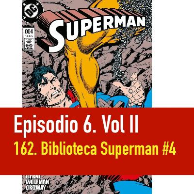 PC #006. Vol. II - 162 lgc - Biblioteca Superman #4 en profundidad