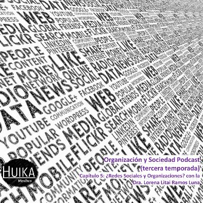 5 (2023) ¿Redes Sociales y Organizaciones? con la Dra. Lorena Litai Ramos Luna 5 (2023) ¿Redes Sociales y Organizaciones? con la Dra. Lorena Litai Ramos Luna