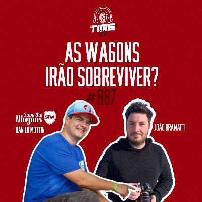 #007 - Save The Wagons - com Danilo Mottin