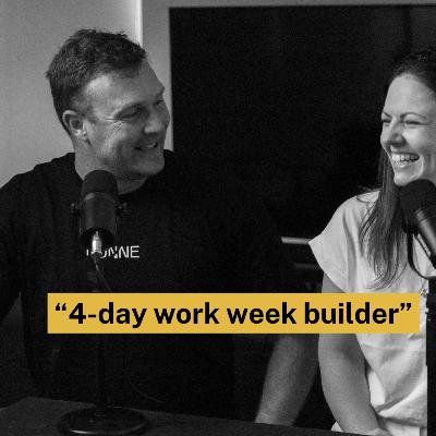 The 4-Day Work Week Experiment That INCREASED This Builder's Productivity | Ep: 138