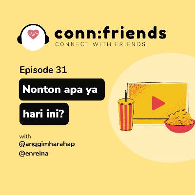 [PREVIEW] Episode 31: Nonton apa ya hari ini?