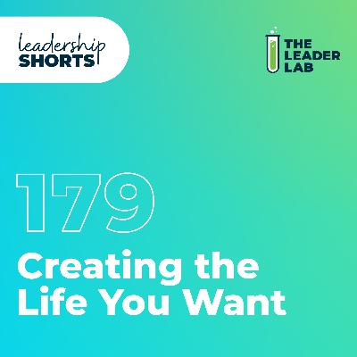 Creating the Life You Want