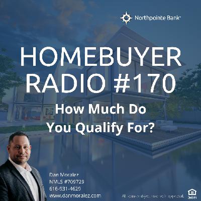 HBR 170 - How Much Do You Qualify For?