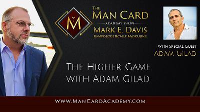 The Higher Game with Adam Gilad
