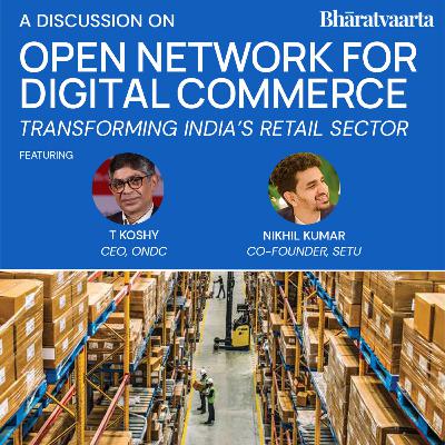 190 - Open Network for Digital Commerce | T Koshy | Nikhil Kumar | Policy