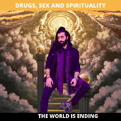 Drugs, sex and spirituality ft OddRamble