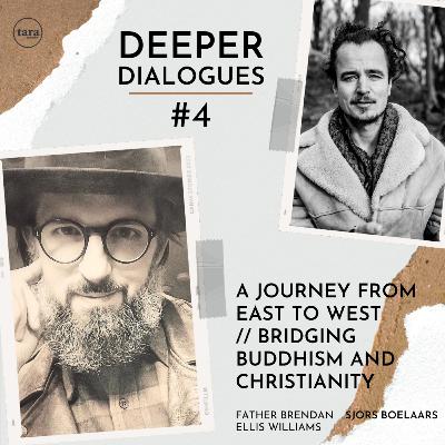 Deeper Dialogues #4 // A spiritual journey from East to West // Bridging Buddhism & Christianity // In conversation with Father Brendan Ellis Williams, CMR