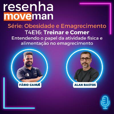 Resenha Obesidade e Emagrecimento: T4E16 - Treinar e Comer