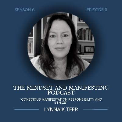 Conscious Manifestation Responsibility and Ethics