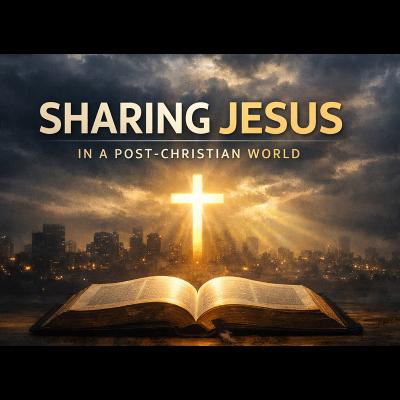 Sharing Jesus:  Session 3 - Jesus Saves