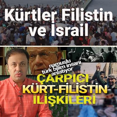 Kürtlerin Filistin tutumu ve sarsıcı bilgiler - İsmail Beşikçi'den aktarıyorum