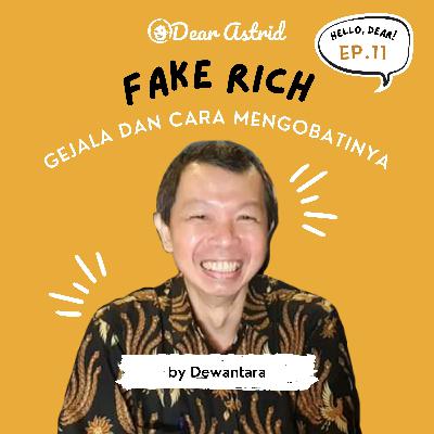 Ep11 - Dewantara - Fake Rich: Gejala dan Cara Mengobatinya Ep11 - Dewantara - Fake Rich: Gejala dan Cara Mengobatinya