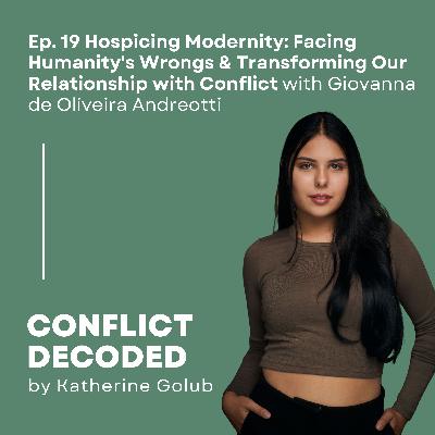 Hospicing Modernity with Giovanna de Oliveira Andreotti