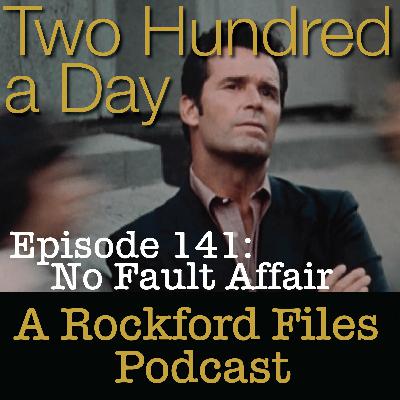 Episode 141: No Fault Affair
