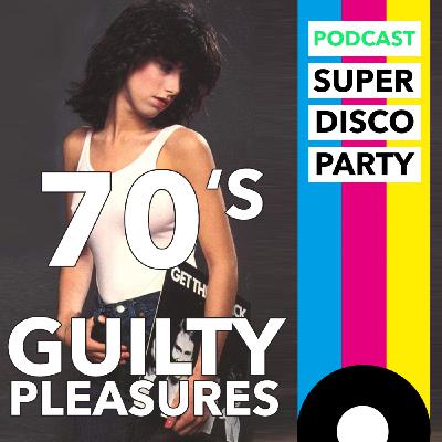 #SuperDiscoParty 30 // 70´s Guilty Pleasures