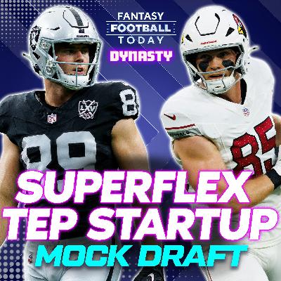 Dynasty Fantasy Football Superflex TEP Startup Mock Draft (FFT Dynasty) | 2025 Strategy & Tips