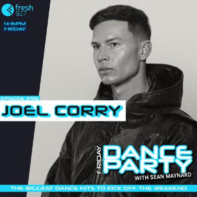 Friday Dance Party #195 with Joel Corry Friday Dance Party #195 with Joel Corry