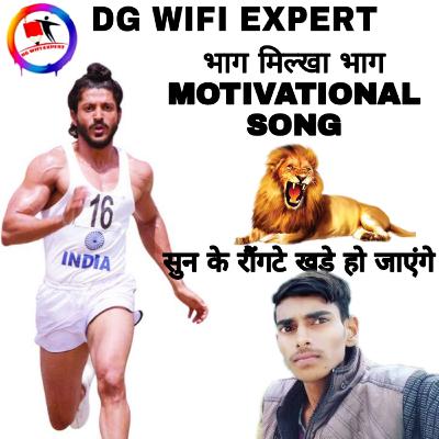 Bhag milkha bhag motivational song by DG WIFI EXPERT