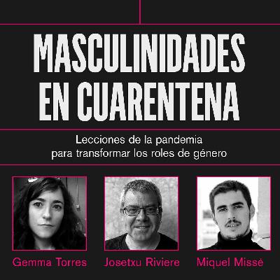 Masculinidades en cuarentena. Lecciones de pandemia para transformar los roles de género Masculinidades en cuarentena. Lecciones de pandemia para transformar los roles de género