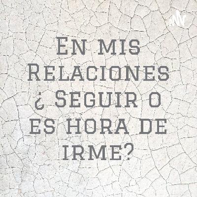 Reflexion sobre porqué seguir o no en un vínculo de amor o amistad .