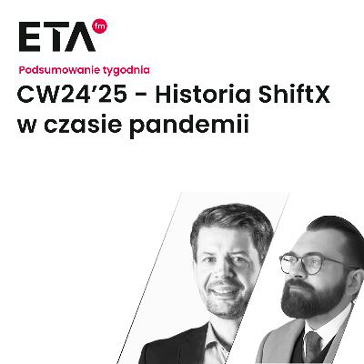 CW24’25 - Historia ShiftX w czasie pandemii