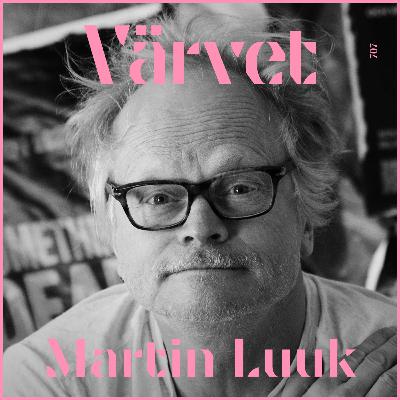 KORT Martin Luuk: ”Jag pendlade mellan storhetsvansinne och självförakt”