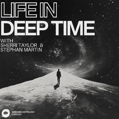 Life in Deep Time with Sherri Taylor & Stephan Martin