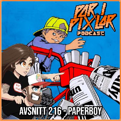 Avsnitt 216 – Paperboy Avsnitt 216 – Paperboy
