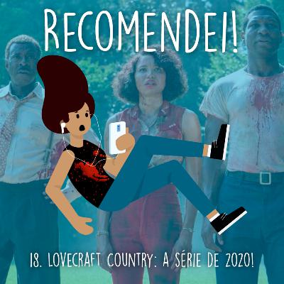 18. Lovecraft Country: a série de 2020! 18. Lovecraft Country: a série de 2020!