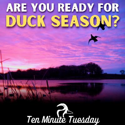 Are You Ready for Duck Season?