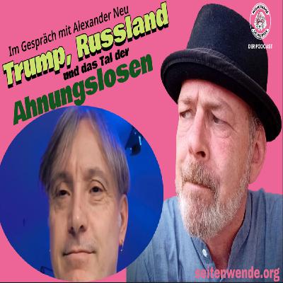 Trump, Russland und das Tal der Ahnungslosen (Teil I)